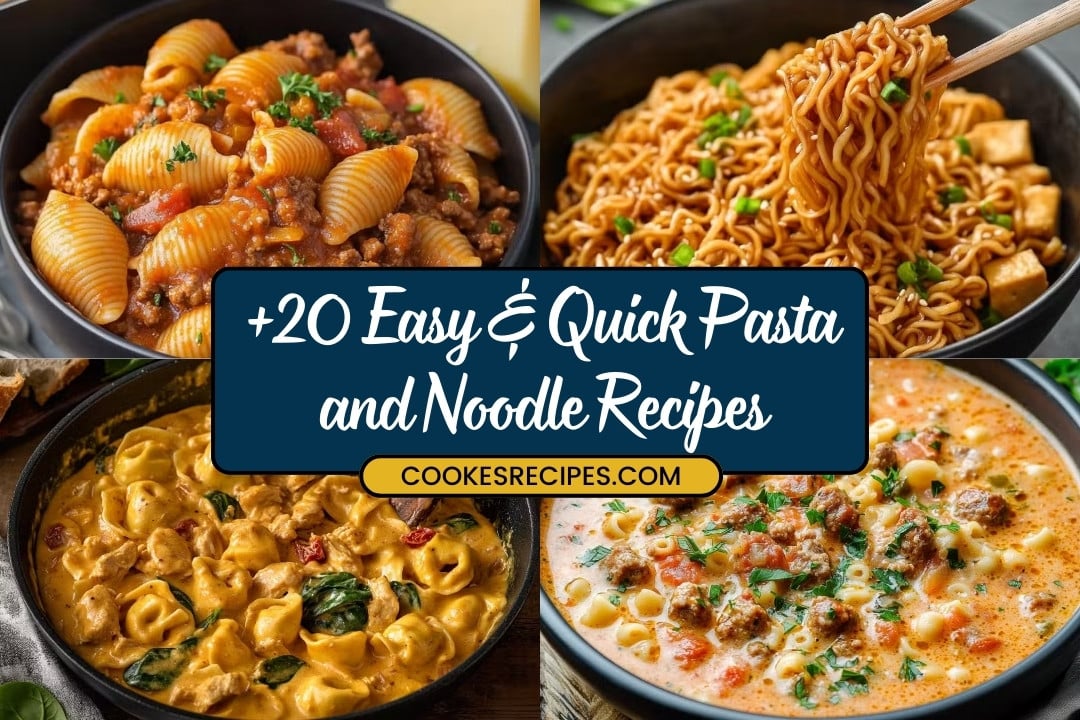 +20 Easy & Quick Pasta and Noodle Recipes